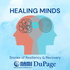 Healing Minds - Stories of Resiliency and Recovery