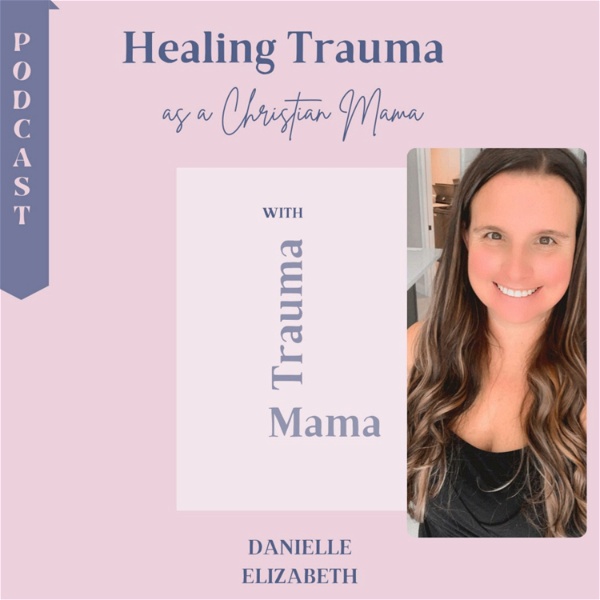 Artwork for Healing Trauma as a Christian Mama