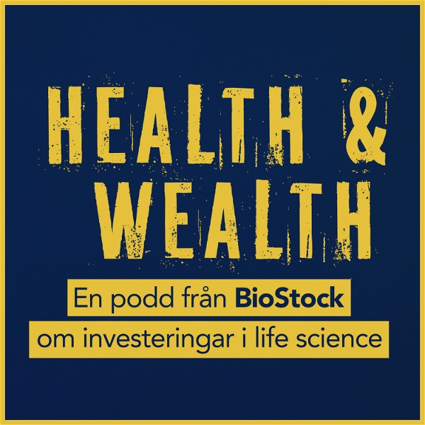 Artwork for Health and Wealth, en podd från BioStock om investeringar i life science