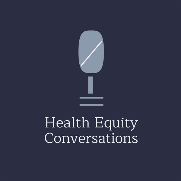 Artwork for Health Equity Conversations