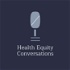 Health Equity Conversations