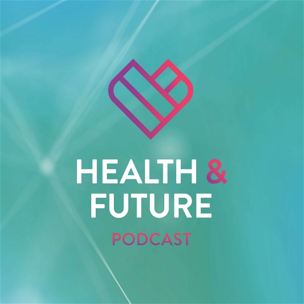 Artwork for Health & Future podcast