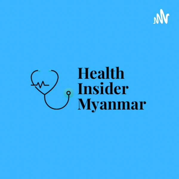 Artwork for Health Insider Myanmar