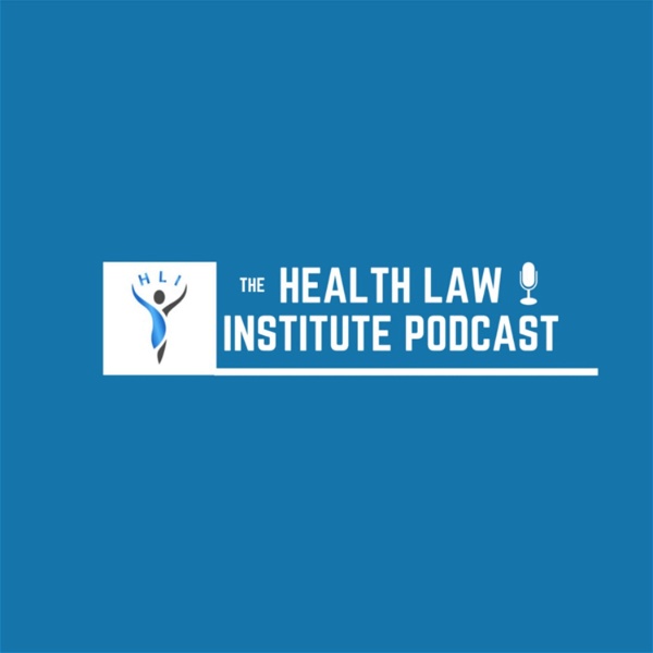 Artwork for Health Law Institute Podcasts