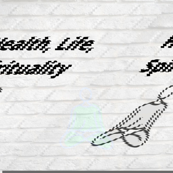 Artwork for Health, Life, Spirituality