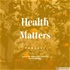 Health Matters Podcast