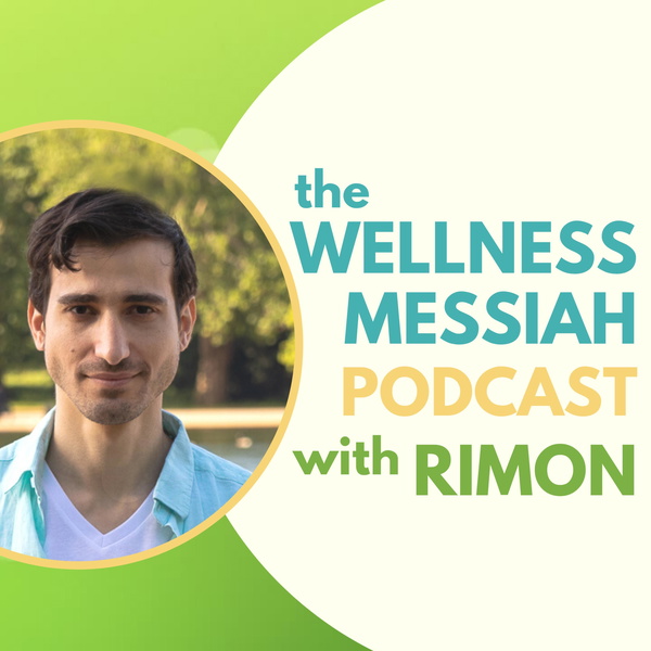 Artwork for The Wellness Messiah Podcast