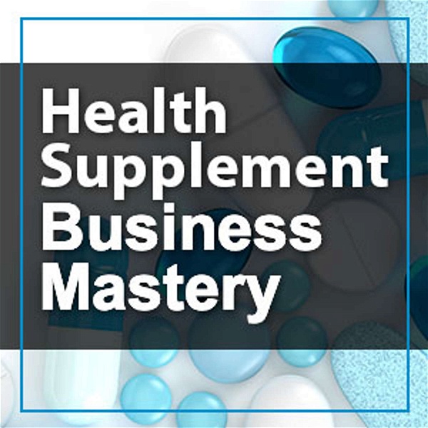 Artwork for Health Supplement Business Mastery