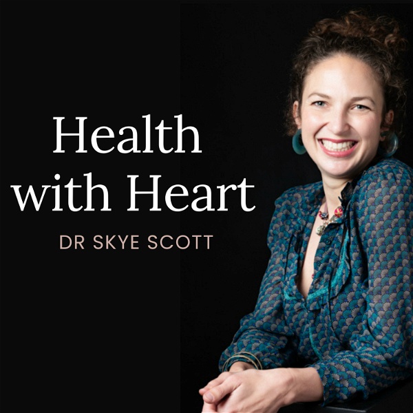 Artwork for Health with Heart with Dr Skye