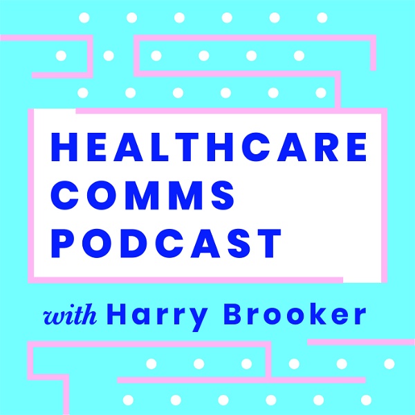 Artwork for Healthcare Comms Podcast