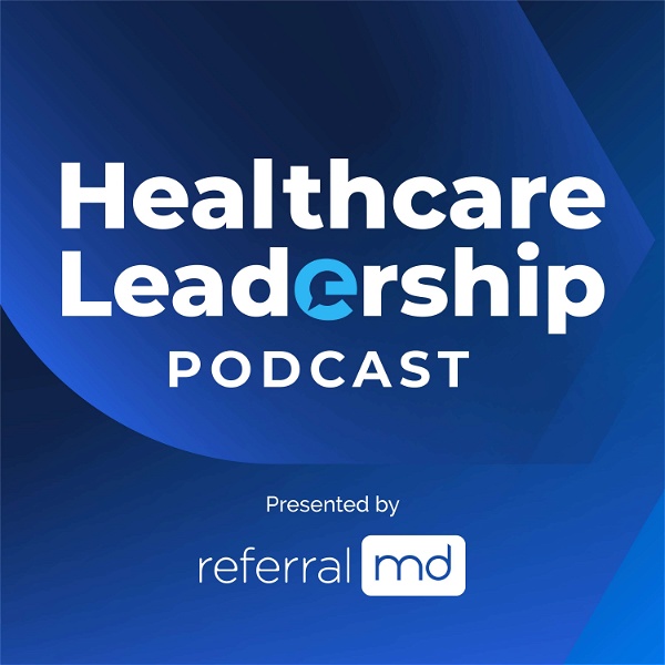 Artwork for Healthcare Leadership Podcast