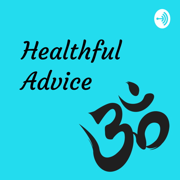 Artwork for Healthful Advice