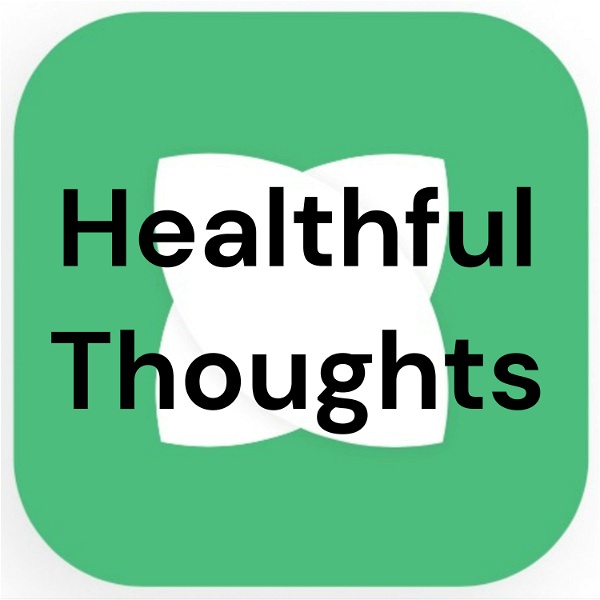 Artwork for Healthful Thoughts