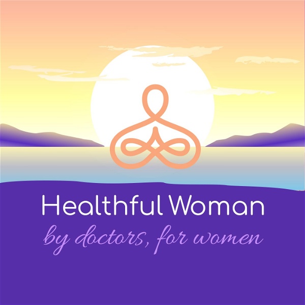 Artwork for Healthful Woman Podcast