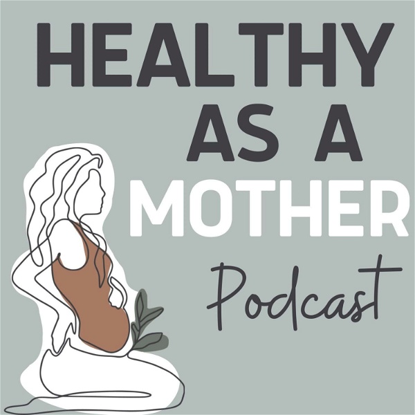 Artwork for Healthy As A Mother