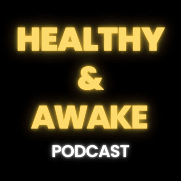 Artwork for Healthy & Awake Podcast