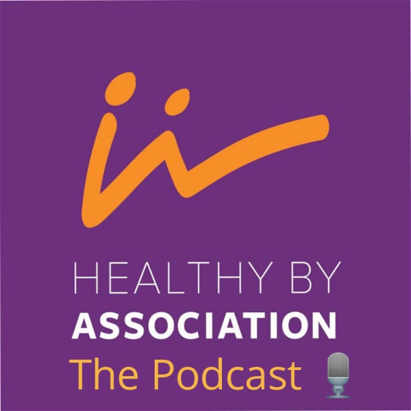 Artwork for Healthy By Association Podcast