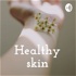 Healthy skin