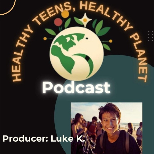 Artwork for Healthy Teens, Healthy Planet