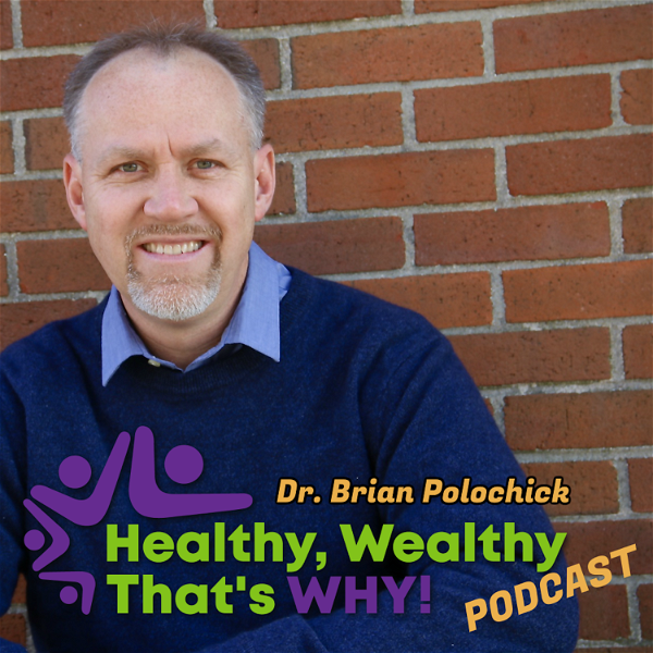Artwork for Healthy, Wealthy, that's WHY's podcast
