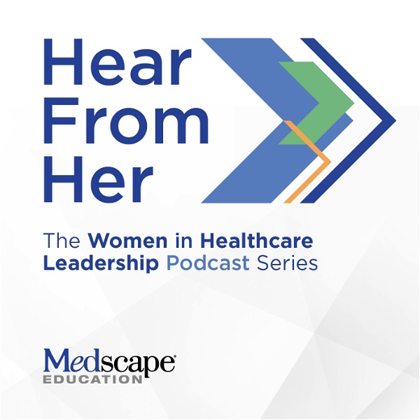 Artwork for Hear From Her: The Women in Healthcare Leadership Podcast Series