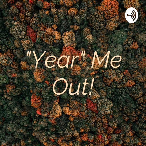 Artwork for "Year" Me Out!