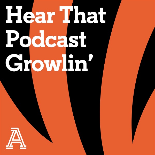Artwork for Hear That Podcast Growlin': A show about the Cincinnati Bengals