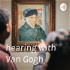 hearing with Van Gogh