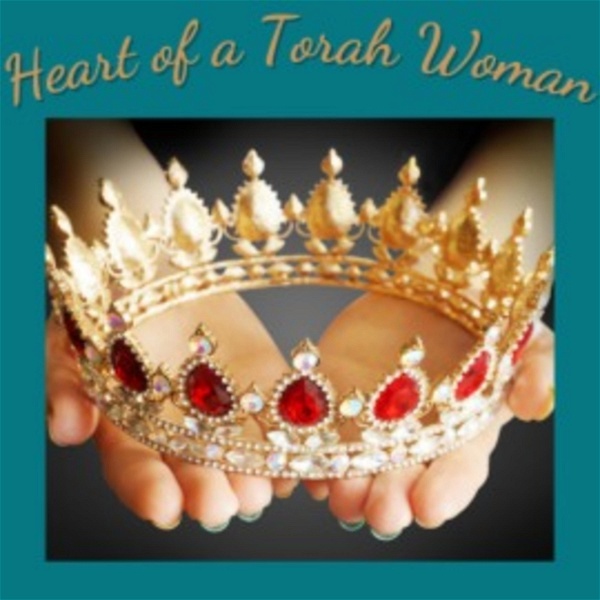 Artwork for Heart of a Torah Woman