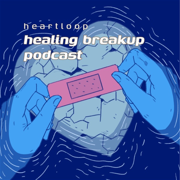 Artwork for HeartLoop Healing Breakup Podcast