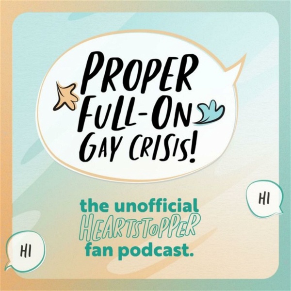 Artwork for Heartstopper Fan Podcast: Proper Full-On Gay Crisis!