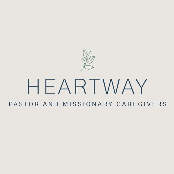 Artwork for HeartWay: Pastor and Missionary Caregivers Podcast