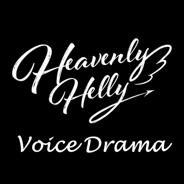 Artwork for HeavenlyHelly【Voice Drama】