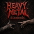 Heavy Metal Diamonds