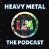 Heavy Metal : The Podcast