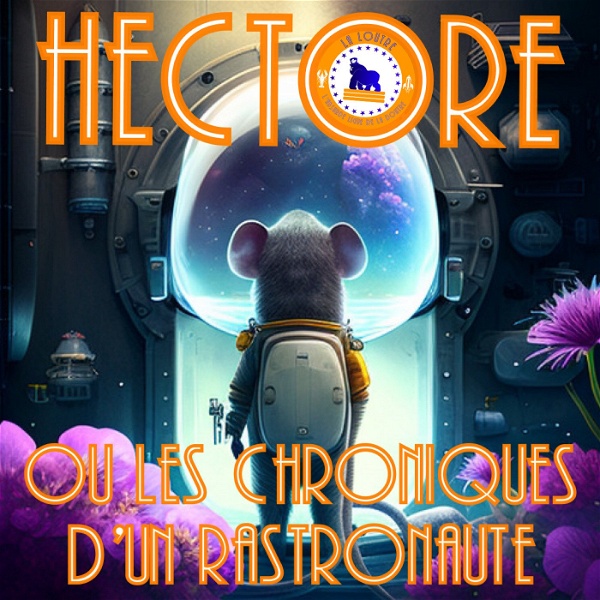 Artwork for Hectore ou les Chroniques d'un Rastronaute