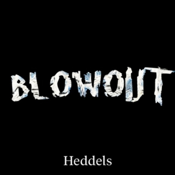 Artwork for Heddels Blowout