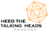 Heed The Talking Heads