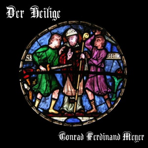 Artwork for Heilige, Der by Conrad Ferdinand Meyer (1825