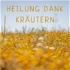 Heilung Dank Kräutern-Podcast