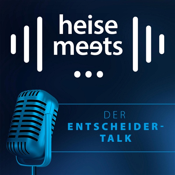 Artwork for heise meets … Der Entscheider-Talk