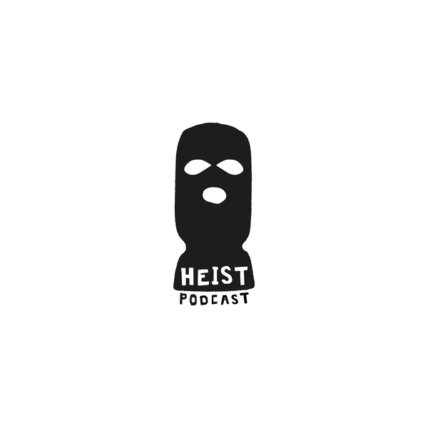 Artwork for Heist Podcast