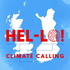 HEL-LO! Climate Calling