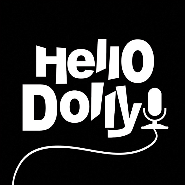 Artwork for Hello Dolly Podcast