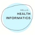 Hello, Health Informatics