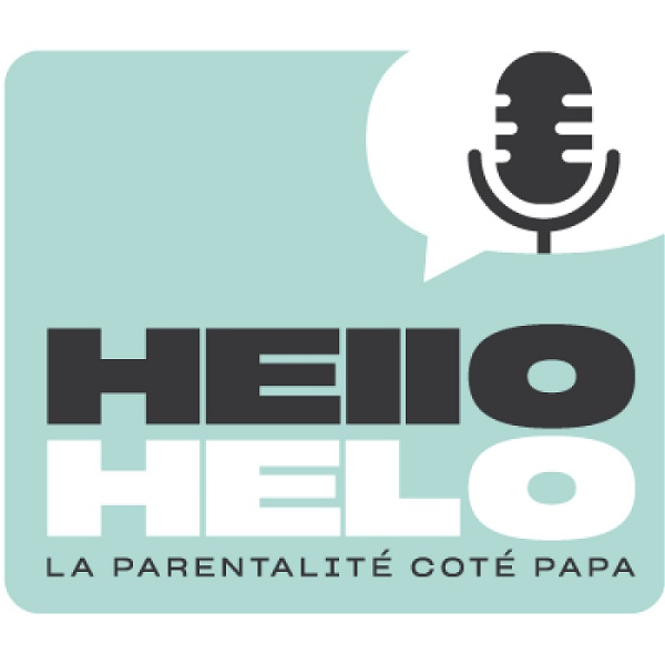 Artwork for Hello Helo, la parentalité côté papa