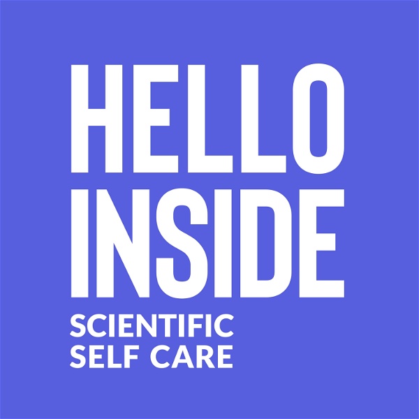 Artwork for HELLO INSIDE: Scientific Self Care