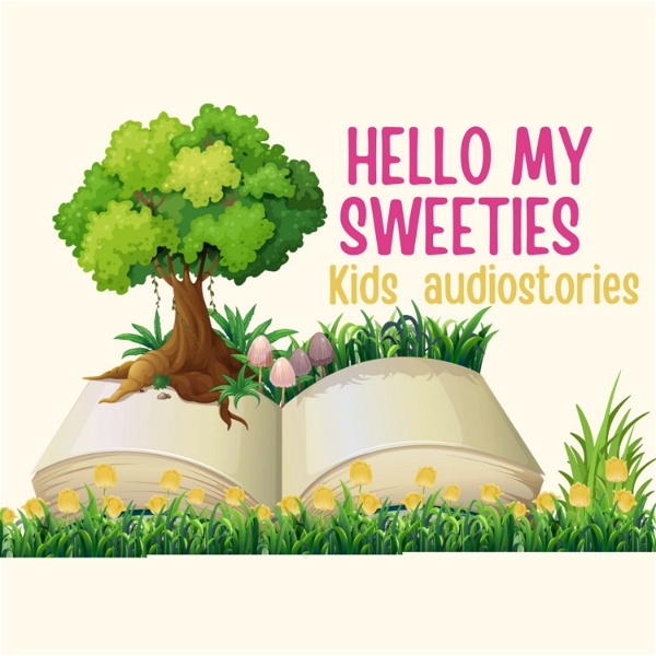 Artwork for Hello My Sweeties Kids Audiostories