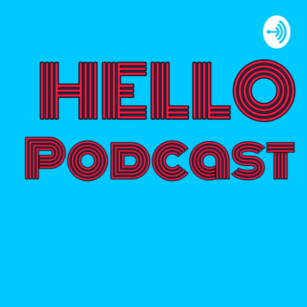Artwork for “Hello” podcast