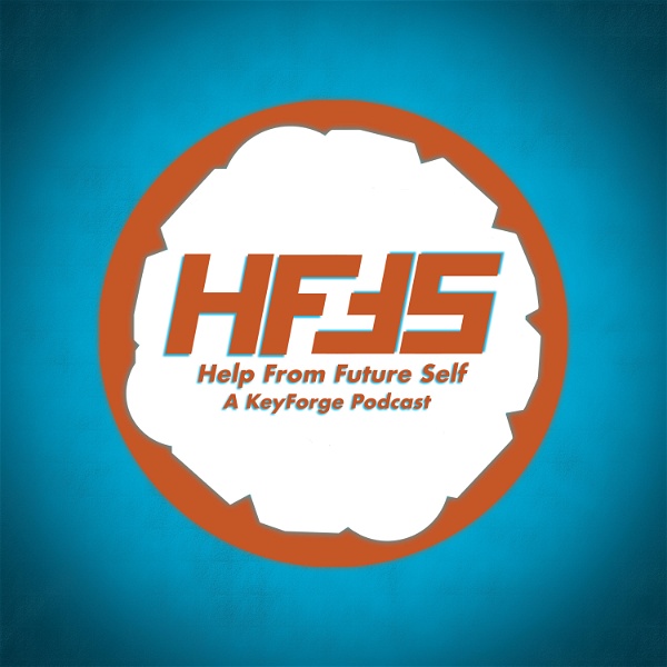 Artwork for Help From Future Self: A Conversational KeyForge Podcast